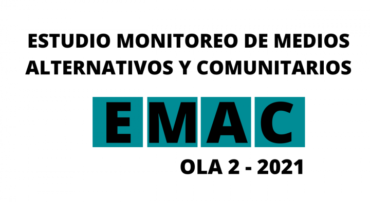 Estudio Monitoreo de Medios Alternativos y Comunitarios EMAC OLA 2-2021